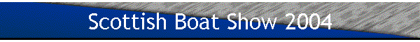 Scottish Boat Show 2004